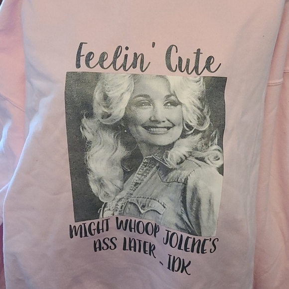 Feelin Cute Dolly Parton Sweatshirt NEW - Picture 1 of 3